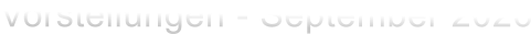 Vorstellungen - September 2026